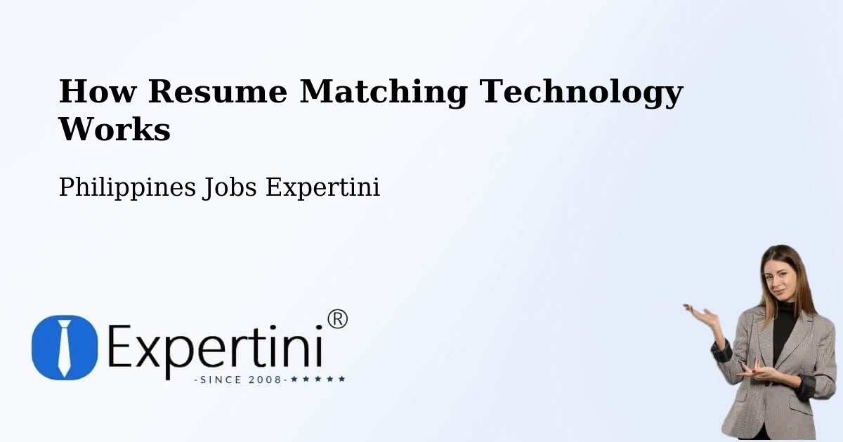 How Resume Matching Technology Works - Philippines Jobs Expertini